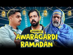 Awaragardi In Ramadan | Ramadan Tales | Episode 2