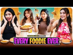 Every Foodie Ever | Ft. Tena Jaiin | The Paayal Jain