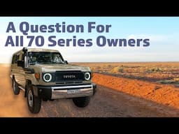 A question for all LandCruiser 70 Series owners | @4xAdventures #4wd #touring #landcruiser