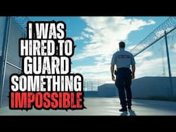 I Was Hired to Guard Something IMPOSSIBLE