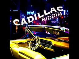 Cadillac Riddim Mix (Full) Feat. Freddie Mcgregor, Ginjah, Publik Report, Michael Buckley (May 2025)