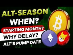 🛑 When ALT-SEASON? - Starting Month? | Why Delay? | When Altcoins will PUMP? | Bitcoin News Today