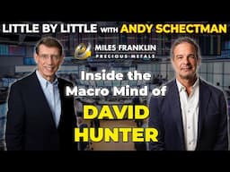 Inside the Macro Mind of David Hunter (Little By Little)