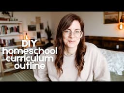 a simple DIY HOMESCHOOL CURRICULUM OUTLINE - Charlotte Mason inspired
