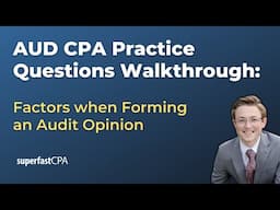 AUD CPA Practice Questions: Factors when Forming an Audit Opinion