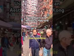 Using Poverty as An Aesthetic in Hong Kong 🇭🇰