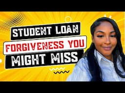 Student Loan Forgiveness Plans You Might Miss