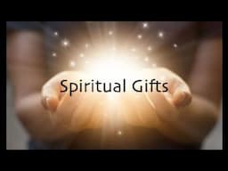 Spiritual Gifts