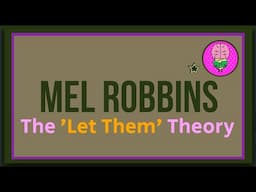 The Let Them Theory by Mel Robbins: Animated Summary