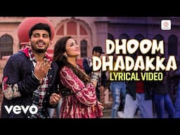 Dhoom Dhadakka - Lyrical Video | Namaste England | Arjun, Parineeti | Shahid Mallya, Antara Mitra