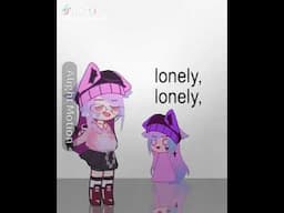 Lonely Lonely|| don't mind the black screen because my phone is lagging 🙁🥀