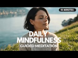 🧘🏻‍♀️ Be Here Now: 10 Minute Daily Mindfulness Guided Meditation