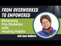 Reversing Pre-Diabetes with Healing Habits