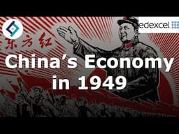 China's Economy in 1949 | Mao's China | Edexcel A Level History