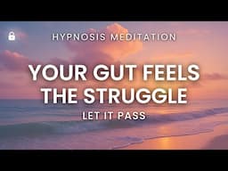 Let the Sensation Pass | Hypnosis for IBS Relief & Relaxation