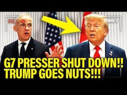 Trump RUINS G7 as Canada PM SHUTS DOWN Press Conference