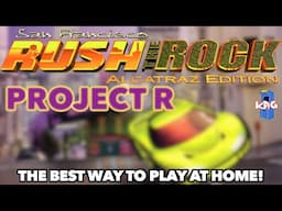 San Francisco Rush Alcatraz Edition PROJECT R version | Its SO Good!