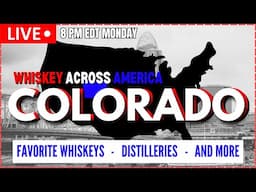 Whiskey Across America: Colorado Edition – Best Whiskeys, Distilleries & More!