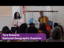 A Conversation with National Geographic Explorer in Residence Tara Roberts