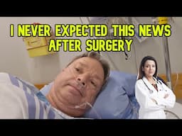 SHOCKING THING MY DOCTOR SAID TO ME AFTER MY SURGERY