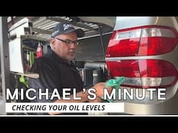 Michael's Minute | Checking Your Oil + Proper Levels