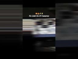 NO Link On CcTv IP Cameras #shorts #funny #viralvideo #shortvideo #homesecurity #ytshorts #instagram