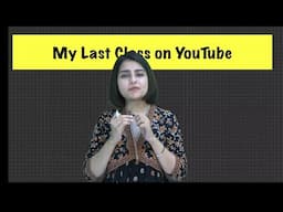 My Last Class on Youtube 🚨