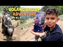 Family Adventures in Solang Valley | Yak Rides, Horse Rides & Trekking Fun