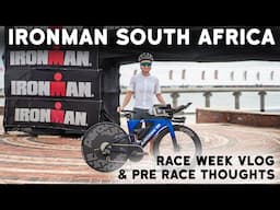 A race week vlog from Ironman South Africa | Pre race thoughts & reflections ahead of the big day