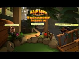 🎥 Talkabout 26: Good Game Devs are Rare (with James Thomas) #seaofthieves #walkaboutminigolf