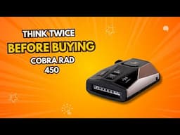 Think Twice Before Buying Cobra RAD 450