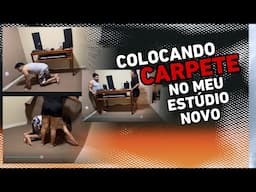 COLOCANDO CARPETE NO MEU HOME ESTÚDIO