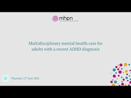Multidisciplinary mental health care for adults with a recent ADHD diagnosis