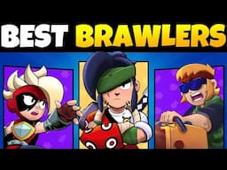 TOP 10 Brawlers You NEED to Play Right Now!