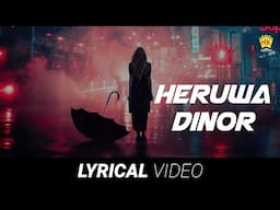 Heruwa Dinor | Lyrical Video Song | Assamese Modern Song | N.K. Production