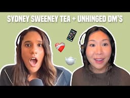 102. Sydney Sweeney calls off Engagement, Unhinged DM’s & Jonas Brothers