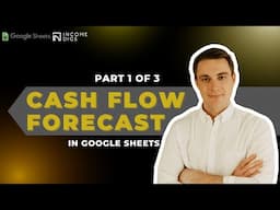 Google Sheets Cashflow Forecast (Part 1 of 3)