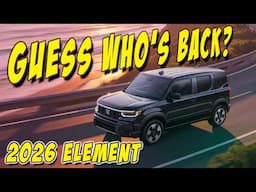 Why the 2026 Honda Element Comeback Might Just Be Exactly What We Need