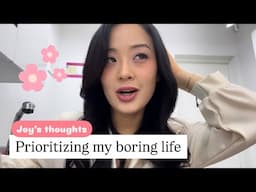Prioritizing my boring life🌸