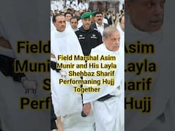 Field Marshal Asim Munir and His Layla 🐑 Shehbaz Sharif Performaning Hajj Together | Memes Reaction