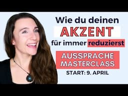 OHNE AKZENT & OHNE ANGST Deutsch sprechen in Beruf und Alltag (Deutsche Aussprache lernen, Übungen)