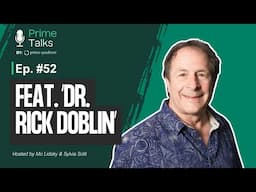 Prime Talks Ep. 52 - Dr. Rick Doblin on Psychedelics, MDMA Therapy & the Future of Mental Health
