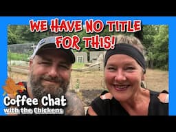WE HAVE NO TITLE FOR THIS! tiny house, homesteading, off-grid, cabin build, DIY sawmill tractor
