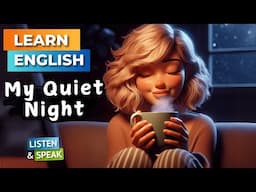 A Quiet Night at Home  | Improve Your English | English Listening Skills - Speaking Skills.