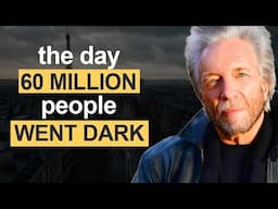 The Day 60 Million People Went Dark—and What Comes Next | Gregg Braden
