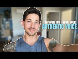 Hypnosis for Finding Your Authentic Voice | Confidence & Self-Expression
