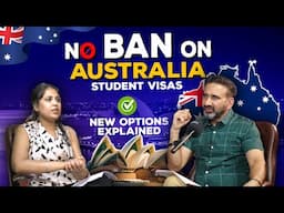 Why Australia’s Student Visa Ban Will *Not* Happen | New Options 2025 | Updates