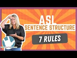 7 Essential Rules for ASL Sentence Structure | Topic-Comment