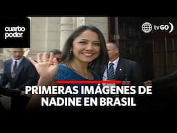 Polémica por asilo a Nadine y sus primeras imágenes en Brasil | Cuarto Poder | Perú