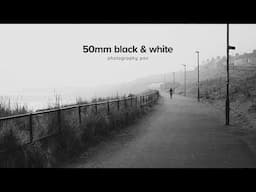 50mm Black & White Photography: Breaking Down the Shots